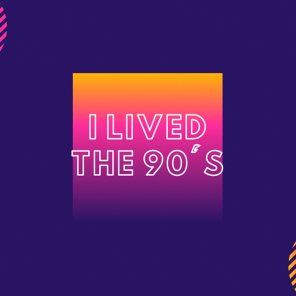I Lived The 90's 