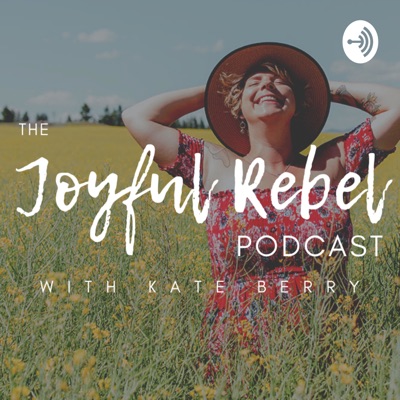 The Joyful Rebel Podcast