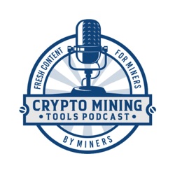 #044 Scot Johnson of Digital Shovel - Crypto Mining Tools Podcast