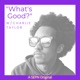 "What's Good?" W/ Charlie Taylor