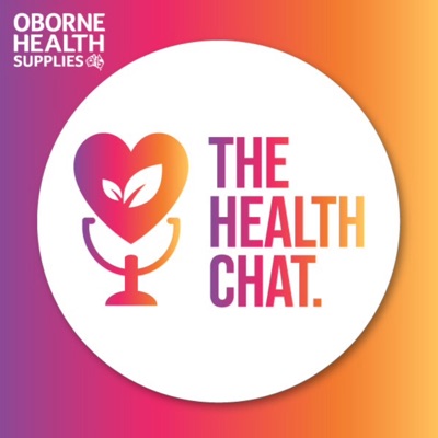 The Health Chat by Oborne Health Supplies