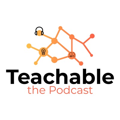 Teachable the Podcast