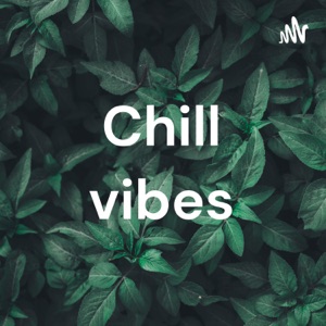 Chill vibes