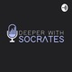 Deeper with Socrates 