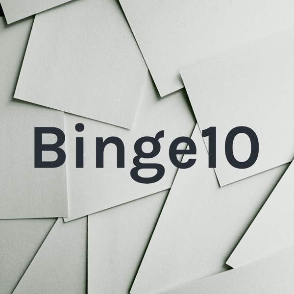 Binge10