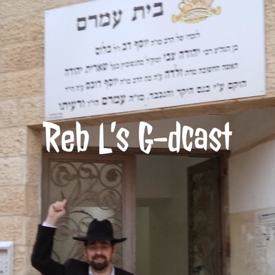Reb L's G-dcast Reb L's G-dcast