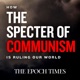 How the Specter of Communism Is Ruling Our World