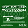 Next Level Nerd Movie Podcast - Next Level Nerd