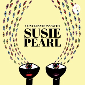 Conversations with Susie Pearl