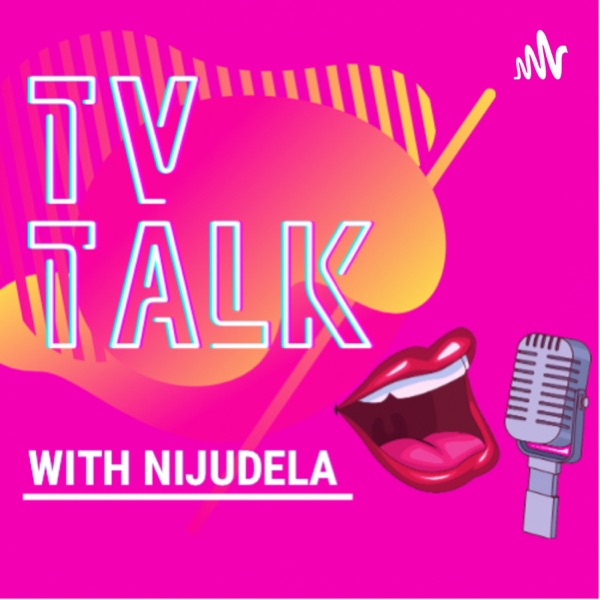 Artwork for TV TALK WITH NIJUDELA