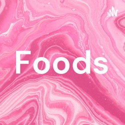 Foods