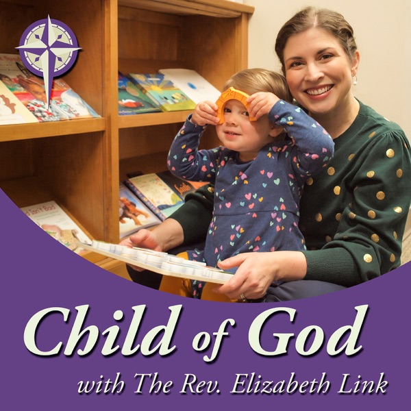 Child of God with The Rev. Elizabeth Link Artwork