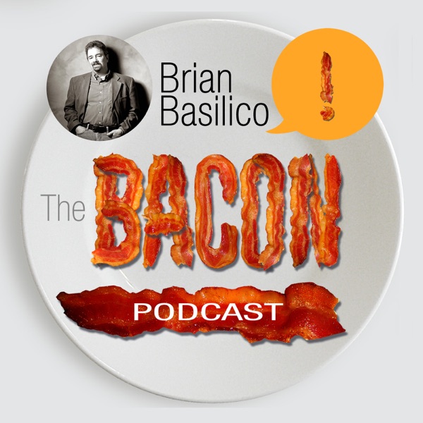 The Bacon Podcast | Brian Basilico - Marketing Strategy Expert Interviews to CURE Your Marketing & Make Business SIZZLE!