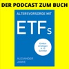 Altersvorsorge mit ETFs - Der Podcast zum Buch von Alexander Janke