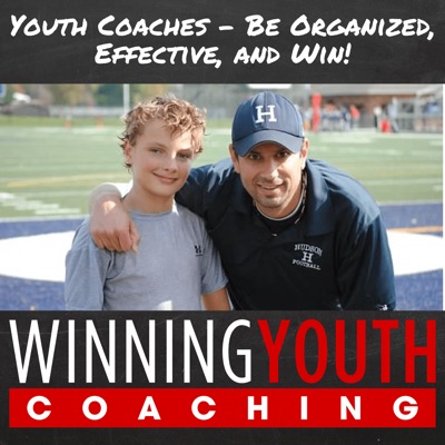 The Winning Youth Coaching Podcast: Youth Sports | Coaching | Parenting | Family Resources:Craig Haworth: Youth Sports Coaching Strategist and Podcaster