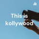 This is kollywood