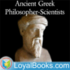 Ancient Greek Philosopher-Scientists by Varous - Loyal Books