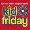 Kid Friday - apps, websites, gadgets, games, fun!