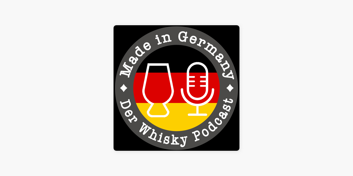 Made in Germany - Der Whisky Podcast on Apple Podcasts