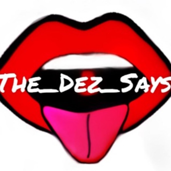The Dez Says