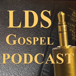 LDS Gospel Podcast