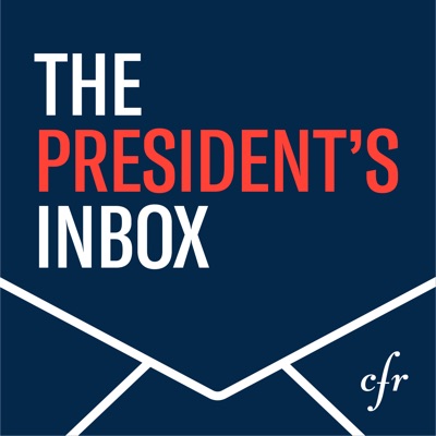 The President’s Inbox:Council on Foreign Relations