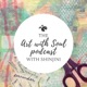 Art with Soul Podcast