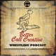 Better Call Creative Wrestling Podcast