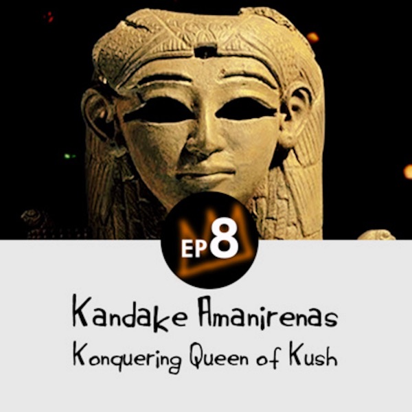 20: Kandake Amanirenas - Konquering Queen of Kush photo