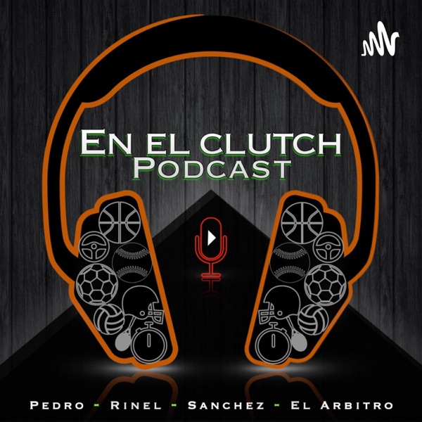 En el Clutch Podcast