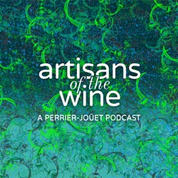 Artisans of the Wine – A Perrier-Jouët podcast