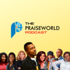 The Praiseworld Podcast - Praiseworld Radio