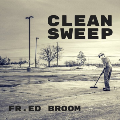 Clean Sweep Father Ed Broom