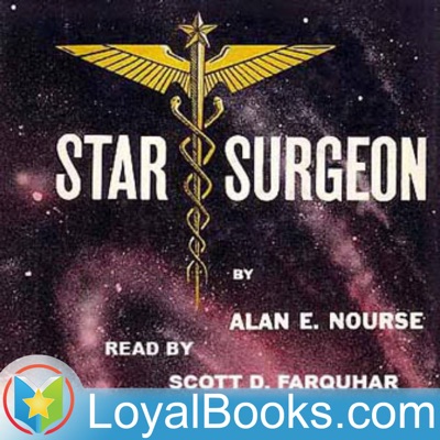 Star Surgeon by Alan Edward Nourse:Loyal Books