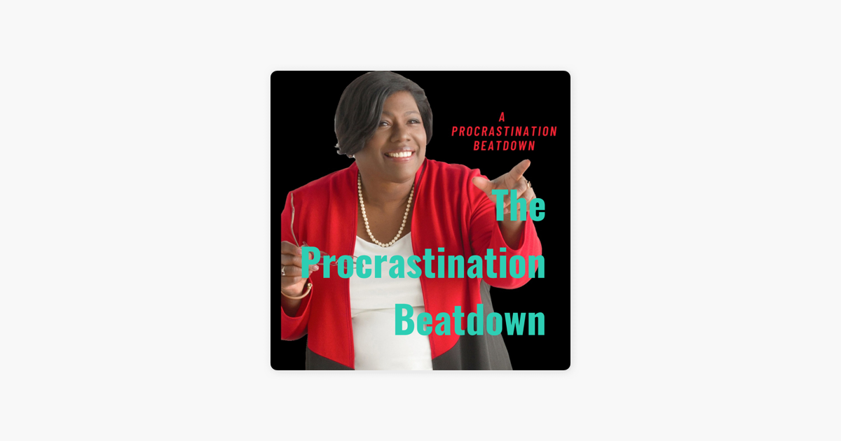 ‎The Procrastination Beatdown on Apple Podcasts