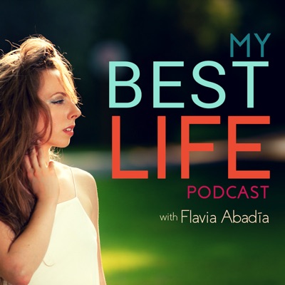 Episode 1: An introduction to My Best Life Podcast with Flavia Abadía