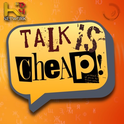 Talk is Cheap!