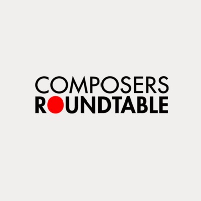 Composers Roundtable