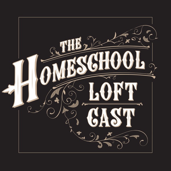 The Homeschool Loftcast Artwork