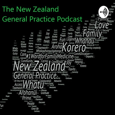 The New Zealand General Practice Podcast The New Zealand General Practice Podcast