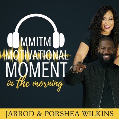 Motivational Moment in the Morning Motivational Moment in the Morning