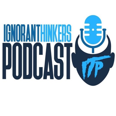 ignoranthinkerspodcast