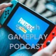 Switch GAMEPLAY PODCAST 