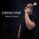 Róbert Antoni - Grind Time