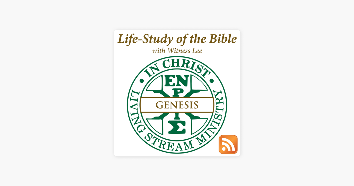 Life-Study of Genesis with Witness Lee on Apple Podcasts