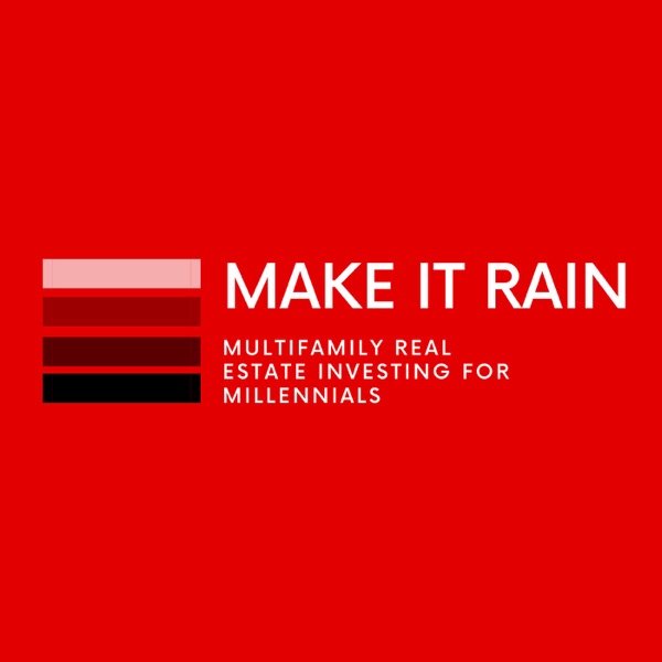 Make It Rain: Multifamily Real Estate Investing for Millennials