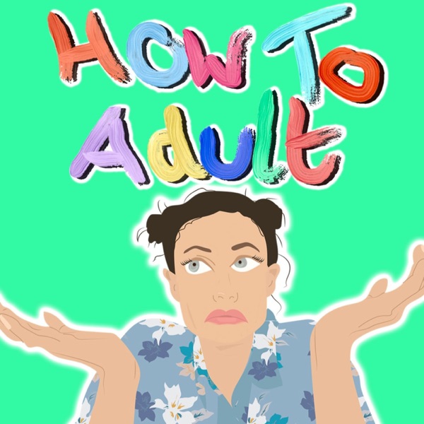 How To Adult