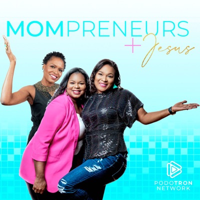 Mompreneurs & Jesus