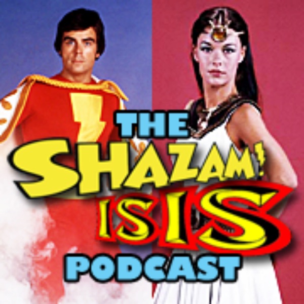 The Shazam Isis Podcast