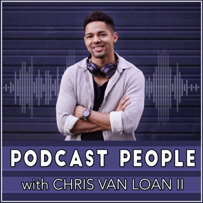 Podcast People with Chris Van Loan II